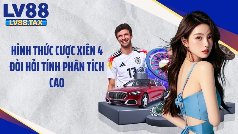 Hình thức cược xiên 4 đòi hỏi tính phân tích cao